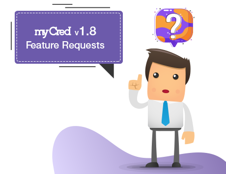 Your Opinion: myCred 1.8 Feature Requests
