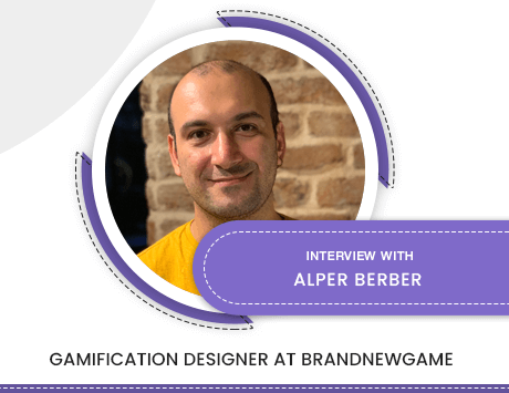 Interview With Alper Berber – Gamification Designer at BrandNewGame