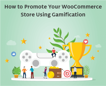 How to Promote Your WooCommerce Store Using Gamification